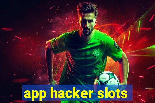 app hacker slots